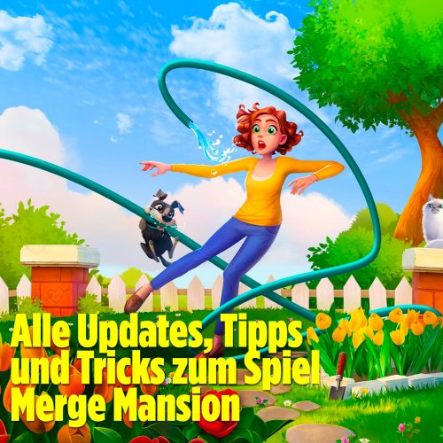 Die besten 7 Tipps zum Spiel Merge Mansion – dazu gibt es Updates, Tricks und alles, was ihr wissen müsst