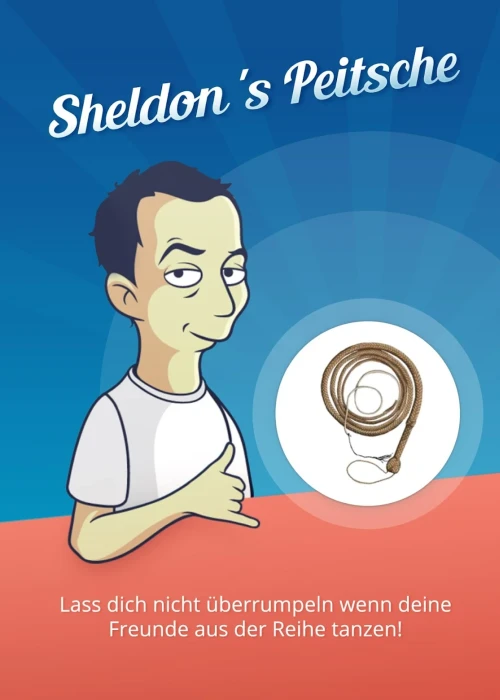 Sheldon's Peitsche Big Bang - Ihr kennt hoffentlich, wer das hier sein soll